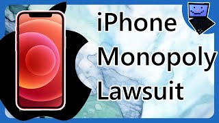 Justice Department Sues Apple for Monopolizing Smartphone Markets, What Are Their Claims?