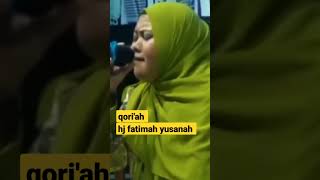 hj fatimah yusanah qori'ah bersuara tinggi dan nyaman di dengar #qoriahterbaik