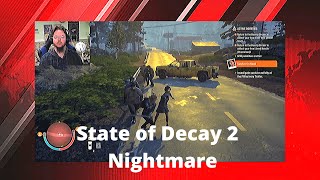 Life in Nightmare Zone with Swordplay & gunslinger! State of Decay 2