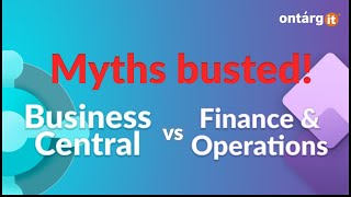 Dynamics 365 Business Central or Dynamics 365 Finance & Operations?