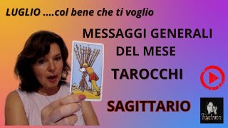 SAGITTARIO - LETTURA GENERALE LUGLIO. INNAMORATO (?)