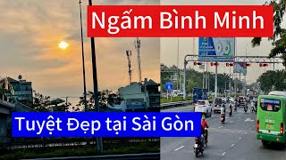 Ngấm Bình Mình tuyệt đẹp vào rạng sáng tại Sài Gòn