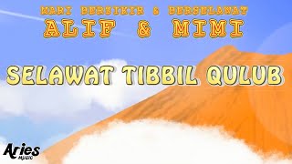 Alif & Mimi - Selawat Tibbil Qulub [Animasi 2D]