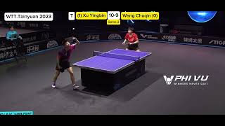 [Every Single Point] Wang Chuqin (CHN) vs Xu Yingbin (CHN) | MS-R32 | WTT Contender Taiyuan 2023