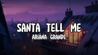 Ariana Grande - Santa Tell Me (Lyrics)