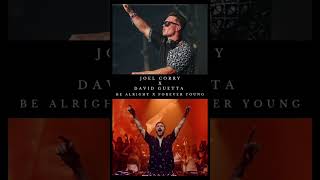 @davidguetta x @JoelCorry  - Forever Young x Be Alright (Israel Carter Mashup)