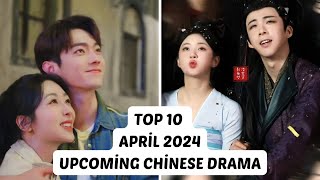 Top 10 Upcoming Chinese Drama April 2024 | Zhao Lusi's New Drama Release Date