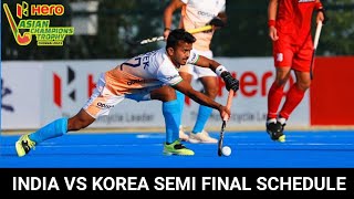 Asian Champions Trophy 2024 Semi Final Schedule | India vs Korea Hockey Semi Final Live Match 2024