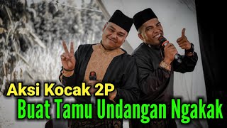 Penonton Dibuat NGakak Dengan Aksi 2P