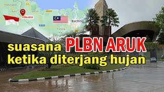 Suasana PLBN Aruk Sambas || Perbatasan Indonesia Malaysia