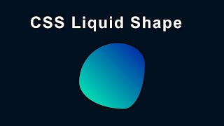 Create Liquid Shape using CSS | Liquid Animation CSS | Animation Effects CSS