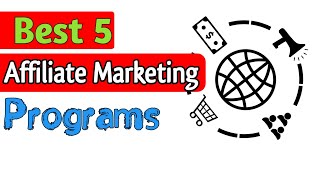 5 Best Affiliate Marketing Programs in 2022 | affiliate marketing || earn by yourself