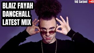 🔥 LATEST DANCEHALL MIX 2024 VOL.3 / BEST OF BLAIZ FAYAH MIX  | VDJ SARJENT RELOAD BAD