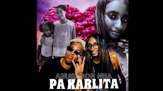 ABUSADOR NBA — PA KARLITA  (RIP MI HERMANITA) (FLOW TITI)