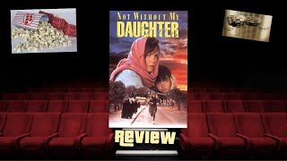 The Most Insane ‘Based on a True Story’ Movie Not Without My Daughter