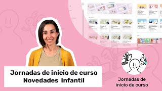 Novedades Infantil | Jornadas de inicio de curso 2022