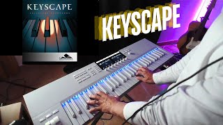 Improvising with some Incredible Keyscape Sounds