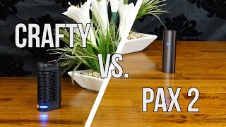 Crafty vs PAX 2 Vaporizer Comparison