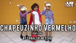 Chapeuzinho Vermelho (Versão Funk Remix) l Canal Sr. Nescau l Coreografia JUST Move