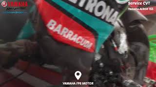 SERVICE CVT AEROX EDISI PETRONAS | Di YAMAHA FPS MOTOR