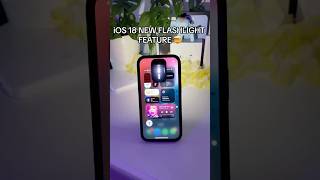 IOS 18 | IOS 18 flashlight | IOS 18 features. #apple #iphone16promax #shorts