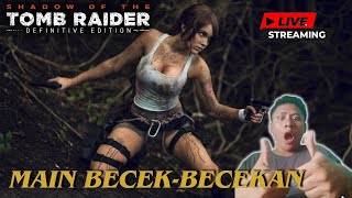 LIVE SHADOW OF THE TOMB RAIDER - MENJELAJAHI HUTAN AMAZON #livestream #shadowofthetombraider