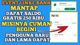 EVENT LINE BANK DAPAT SALDO GRATIS 250 RIBU AJAK TEMAN 25 RIBU DAFTAR AJA 25 RIBU MENGHASILKAN UANG