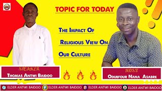 The Impact Of Religious View On Our Culture  On @oyerepatv With Oduefour Nana  Asabre Part 1