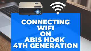 How to connect ABIS HD6K 4th Generation Projector to WiFi (2019)