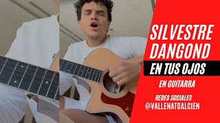 En tus ojos Silvestre Dangond en Guitarra - Las locuras mias Via @Vallenatoalcien