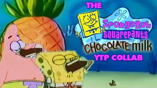 The Spongebob Got Chocolate Milk YTP Collab