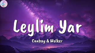 Canbay ft  Wolker ╸Leylim Yar | Sözleri/Lyrics