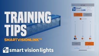 Training Tips - SmartVisionLink™ | Machine Vision Lighting