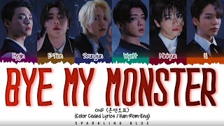 ONF (온앤오프) 'BYE MY MONSTER' Lyrics [Color Coded Han_Rom_Eng]