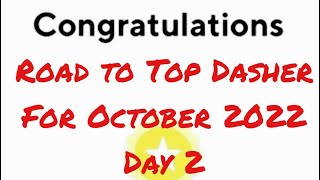 Road to Top Dasher for October 2022 - Day 2