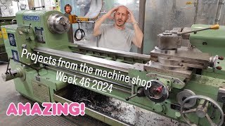 Projects from the machine shop week 46 2024 machining and different types of repairs