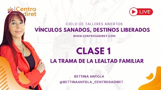 1er encuentro: Lealtad Familiar // CICLO DE ENCUENTROS GRATUITOS con Bettina Antola