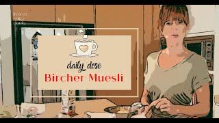 Feeling good in your body + Bircher Muesli recipe