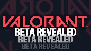 VALORANT BETA LEAKED | Closed Beta THIS WEEKEND