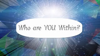 Soul Vibes Episode 2 - Who are YOU Within?