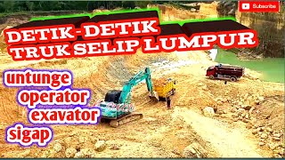 detik - detik truk selip lumpur, sigapnya operator exavator