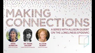 Making Connections with ﻿Anna Quindlen and Tasha Golden