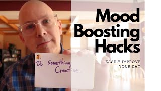 Mood Boosting Hacks  | Easy Ways to Improve Your Day