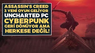 ASSASSIN'S 3 YENİ OYUN, Uncharted, Cyberpunk, Marvel Oyunları / Akşam Üssü