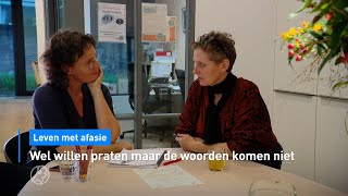 Leven met afasie: wel willen praten maar de woorden komen niet | Hart van Nederland