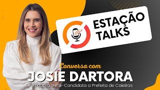 JOSIE DARTORA - Estação Talks #25