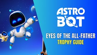 Astro Bot Eye of the All-Father Trophy Guide