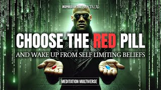 WAKE UP NOW! - Escape All Limiting Beliefs With This Matrix Guided Meditation - REALITY SHIFTING!