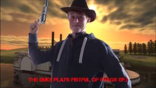 Pro Player The Duke plays Fistful of Frags Episode 3