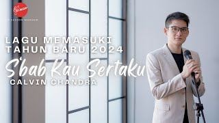 S'bab Kau Sertaku - Calvin Chandra